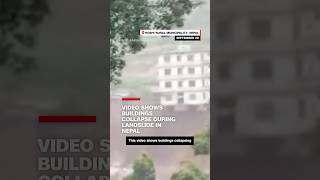 Video shows buildings collapse during landslide in Nepal [upl. by Elbertina]