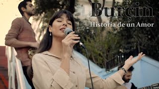 Historia de un Amor  Burçin  Lyrics Video [upl. by Arraic353]