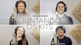 Descansarei  Juntando os Kits  Vocal Livre feat Etiene Pires [upl. by Aloz]