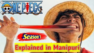 One Piece Season 1 Explained in Manipuri Lurel Production [upl. by Alihet]