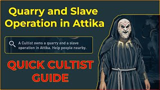 3 Min A Cultist Owns a Quarry amp a Slave Operation in Attika Clue Location  Master Eyes of Kosmos [upl. by Genia]