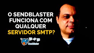 O SENDBLASTER FUNCIONA COM QUALQUER SERVIDOR SMTP [upl. by Hedvige]