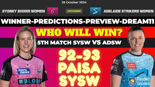 Sydney Sixers Women Vs Adelaide Strikers Women 5th Match Wbbl 2024 Predictions SYSWVsADSW wbbl [upl. by Ahsirak]