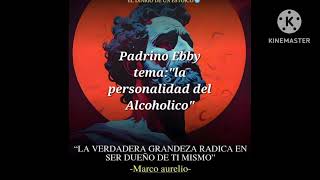 Padrino Ebby AA temaquotla Personalidad del Alcoholicoquot [upl. by Chavaree]