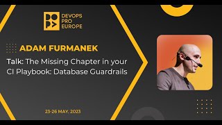 Adam Furmanek The Missing Chapter in your CI Playbook Database Guardrails [upl. by Nagn73]