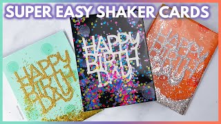 RIDICULOUSLY EASY SHAKER CARDS  DIY Birthday Card Ideas [upl. by Liakim]