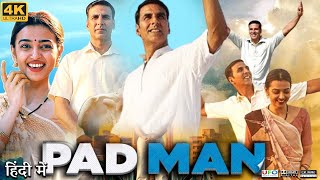 Padman Full Movie  Akshay Kumar  Radhika Apte  Amitabh Bachchan  Review amp Facts HD [upl. by Riesman371]