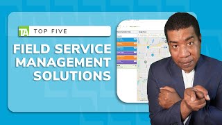 Top 5 Field Service Management Solutions for Small Businesses [upl. by Kirad]