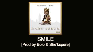 Doe B  Smile Prod by Bolo amp Shekspere Baby Jeus [upl. by Filipe]