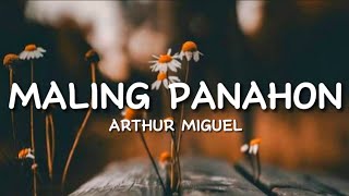 MALING PANAHON BY ARTHUR MIGUEL  LYRICS VIDEO [upl. by Lyrradal]