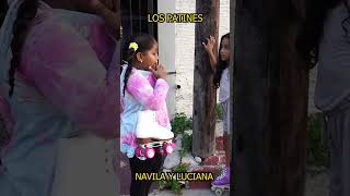 Los patines de navila y luciana luciana humor navila patines [upl. by Keelby]