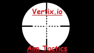 How To Improve Aim Vertixio [upl. by Aissatsana]