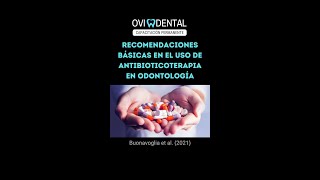 ► Recomendaciones básicas en el uso de antibioticoterapia en odontología [upl. by Ainitsirc681]