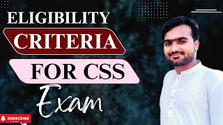 Eligibility Criteria for CSS exam  Age limit  Educational requirement  Nationality  No of attemp [upl. by Uri112]