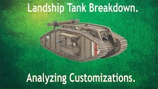 Breaking Down The Landship Tank In Battlefield 1 The Different Customizations Explained [upl. by Rokach]