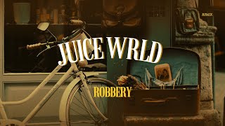 Juice WRLD  Robbery Remix A New Perspective [upl. by Powe]