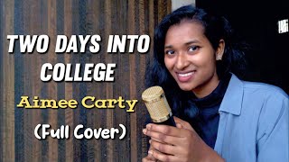 Two days into college  Aimee Carty Cover [upl. by Werdn]