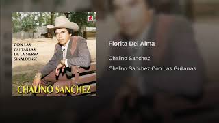 Chalino Sánchez  Florita Del Alma [upl. by Thorner962]