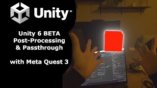 Unity 6 BETA  Passthrough amp PostProcessing with Meta Quest 3 [upl. by Asabi]