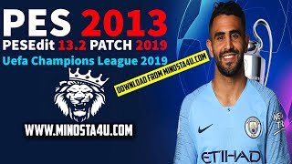 PES 2013  PESEdit 132 Patch 2019  Download  13 October 2018 [upl. by Errised]