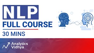 Natural Language Processing  in 30 minutes  NLP Full Course [upl. by Shayla]