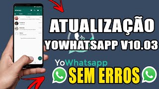 COMO BAIXAR E INSTALAR O YOWHATSAPP V1003 ATUALIZADO 2024 [upl. by Ari661]