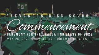 Commencement Ceremony for the Graduating Class of 2023  Graduation  Stevenson High School [upl. by Oringa]