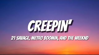 Creepin’  21 Savage Metro Boomin and The Weeknd Lyrics [upl. by Langdon239]