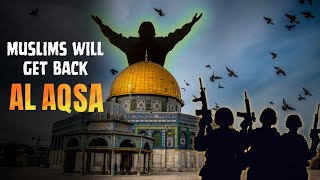 HOW ALLAH WILL GIFT AL AQSA TO THE UMMAH  ASK A MUFTI [upl. by Yeoz976]