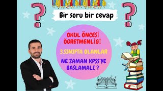 Okul Öncesi Öğretmenliği 3Sınıflar Ne Zaman Kpssye Hazırlanmaya Başlamalı  Nasıl Çalışmalı [upl. by Nolyad246]