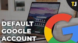 How to Change the Default Google Account [upl. by Bensky14]