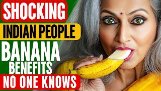 SHOCKING BANANA Benefits Specifically For INDIAN People No One Knows [upl. by Ellimak]