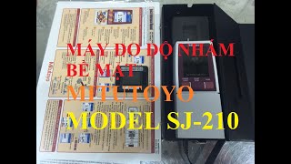 Hướng dẫn sử dụng máy đo độ nhám Mitutoyo SJ210 clip 1 [upl. by Marney608]