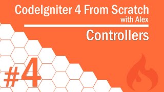 CodeIgniter 4 from Scratch  4  Controllers [upl. by Maurita566]