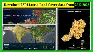 Free Download ESRI Latest Land Use Land Cover LULC 10m Resolution Data from 2017 to 2022 [upl. by Ecyoj]