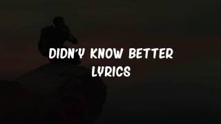 Ivan B  Didnt Know Better Lyrics [upl. by Ecinaj985]