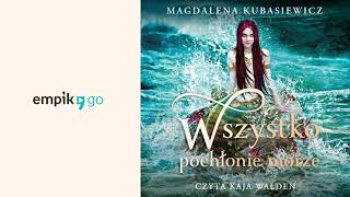 Wszystko pochłonie morze Magdalena Kubasiewicz Audiobook PL [upl. by Clymer]