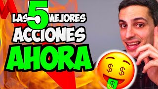 ⚠️⚠️ Las 5 MEJORES ACCIONES para COMPRAR AHORA ⚠️⚠️ [upl. by Aneerhs937]