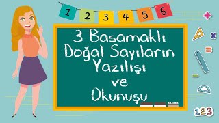 3 Sınıf  3 Basamaklı Doğal Sayıların Yazılışı ve Okunuşu [upl. by Neelrac]