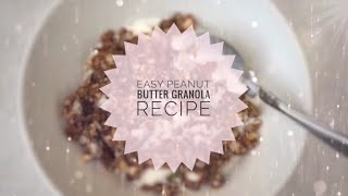 Easy Peanut Butter Granola Recipe [upl. by Hgielak]