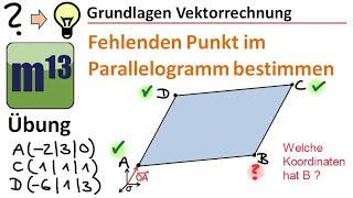 Vierter Punkt im Parallelogramm berechnen  Übung Vektorrechnung [upl. by Erodavlas822]