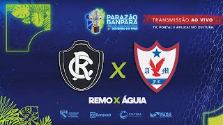 AO VIVO  Remo x Águia  Parazão Banpará 2024 [upl. by Derreg]