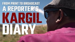 From Print To Broadcast A Reporters Kargil Diary  Behind The Scenes  kargilvijaydiwas [upl. by Ahsienod]