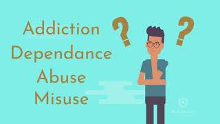 Understanding Substance Misuse Abuse Dependence and Addiction [upl. by Weld]