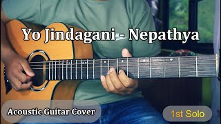 Yo Jindagani  Nepathya  Acoustic Guitar Cover  1st solo NepathyaOfficial RakeshNagarkoti33 [upl. by Joete495]