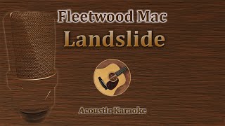 Landslide  Fleetwood Mac Acoustic Karaoke [upl. by Eelytsirk]