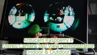 Arducam Raspberry Pi Stereo Camera 360 View Demonstration Indoor amp Outdoor [upl. by Ratep]