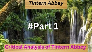 Tintern Abbey Critical Analysis LinebyLine Explanation [upl. by Jamilla]