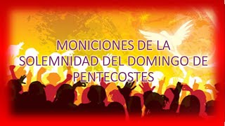 Moniciones para la Solemnidad de Pentecostes Ciclo A [upl. by Rexana]