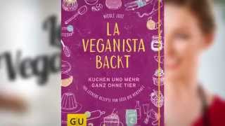 Nicole Just  La Veganista Backt  GU Ratgeber [upl. by Brigid]